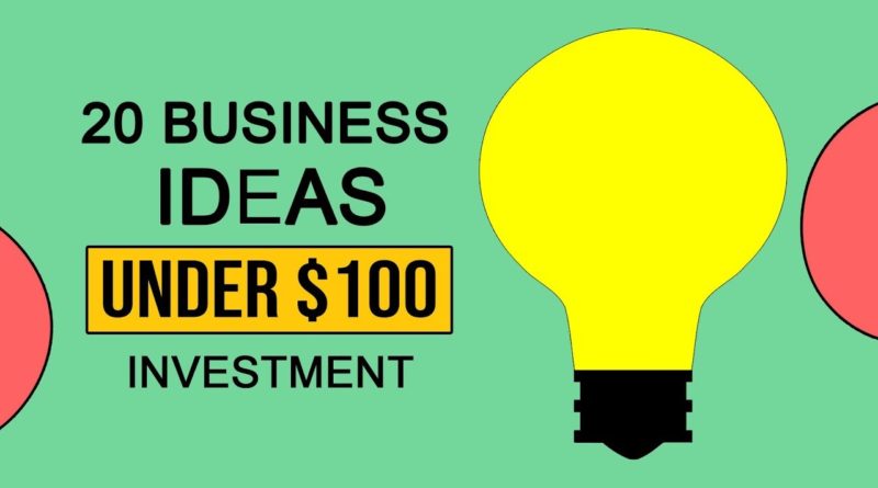 20 Business Ideas Under $100 Investment for 2020