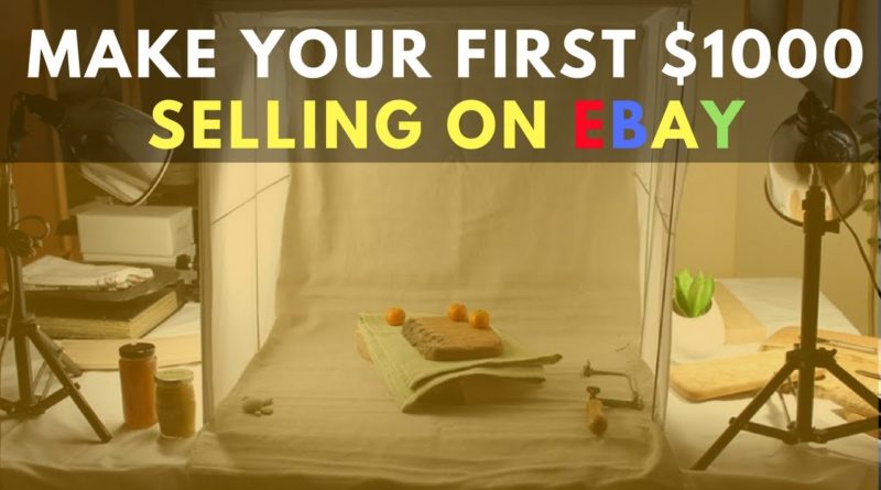 Ebay For Beginners - 5 Tips To Make Your First $1000 Selling On Ebay