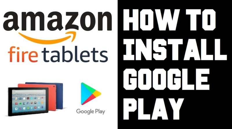 How To Install Google Play on Amazon Fire HD Tablet - Get Android Google Play Store on Fire HD Guide