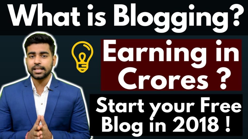 How to earn from Blogging in 2018 | Start Free Blogs | Complete Beginners Guide | Hindi