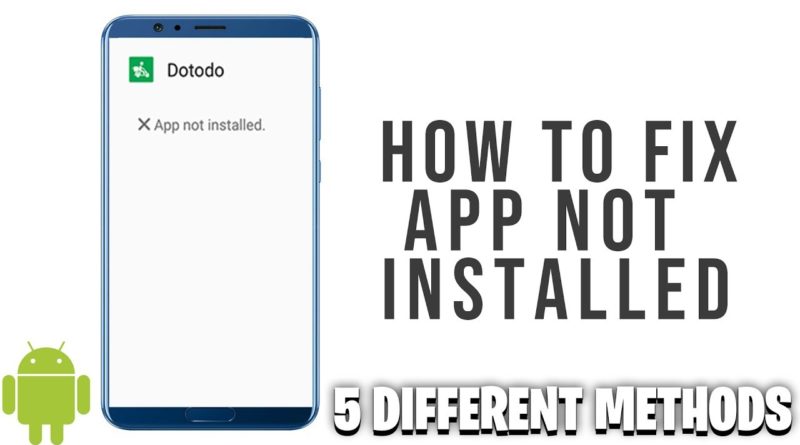 How to fix 'App not Installed' Error-  Easy fix with 5 methods- 2019