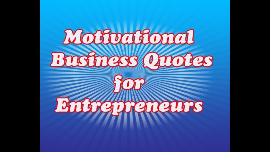 Motivational Business Quotes for Entrepreneurs