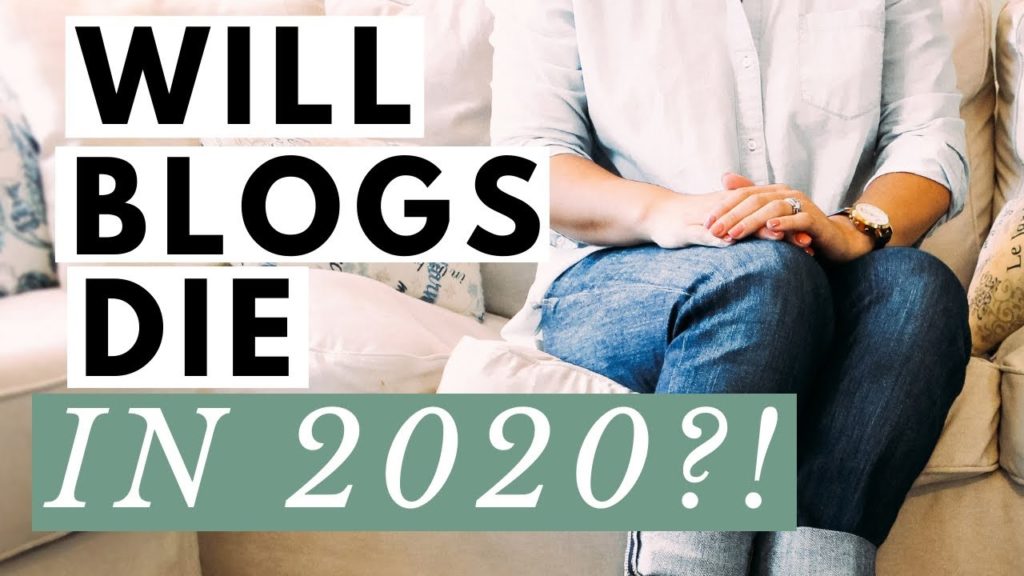 Will Blogging Die in 2020?
