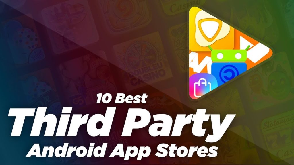 10 Best Third Party Android App Stores
