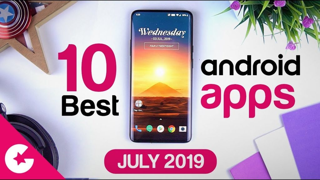 Top 10 Best Apps for Android - Free Apps 2019 (July)
