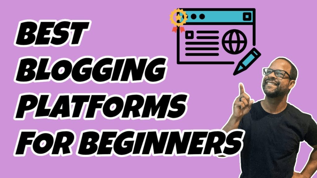 3 Best Blogging Platforms for Beginners [2020]