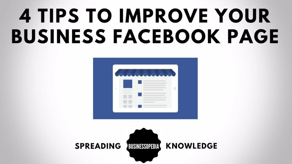 4 Tips To Improve Your Business Facebook Page