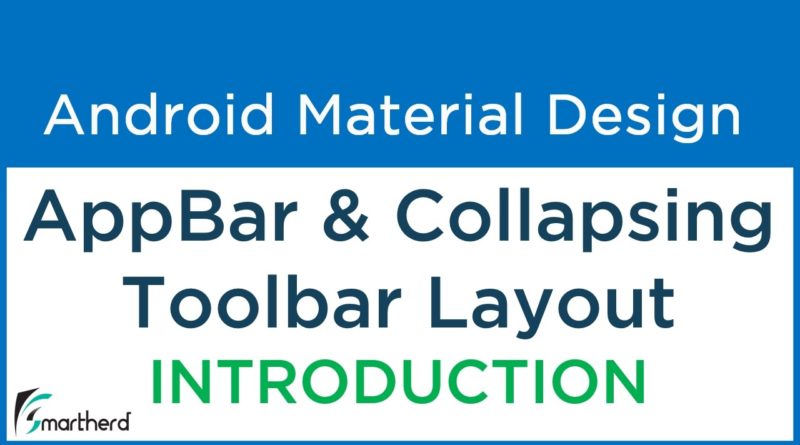 #7.1 Introduction to Android AppBarLayout & Collapsing ToolBar Layout | Material Support Library