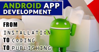 Android App Development in 2019 from Installation to Coding and Publish Your Own Applications!