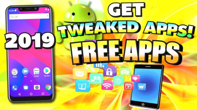 Android: Get TWEAKED/MODDED APPS + FREE Apps (NO ROOT!!!) - 2019