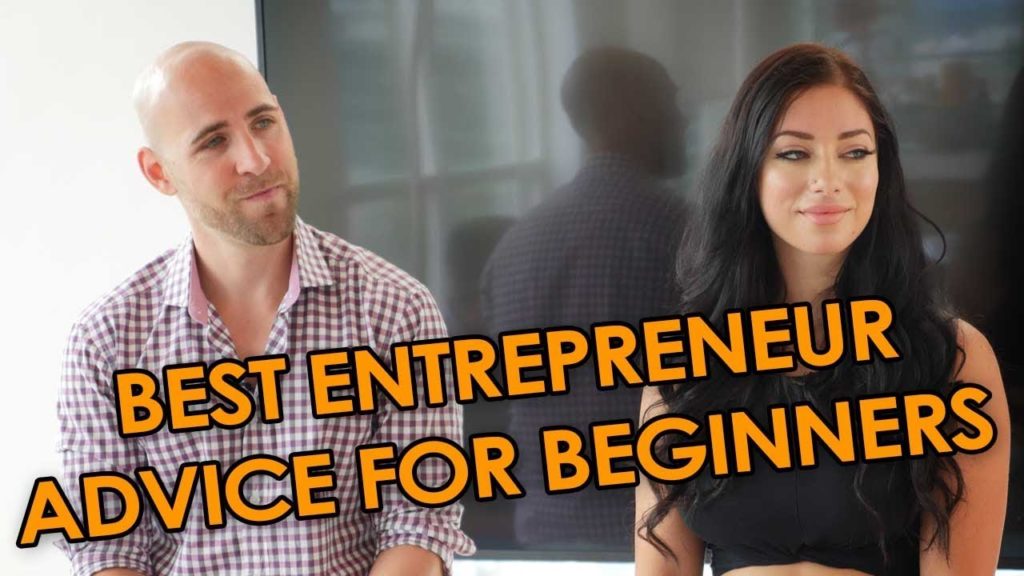 Best Entrepreneur Advice For Beginners