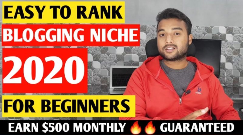 Best Profitable Niches for NEW BLOGGERS in 2020 - Earn $500 Easily