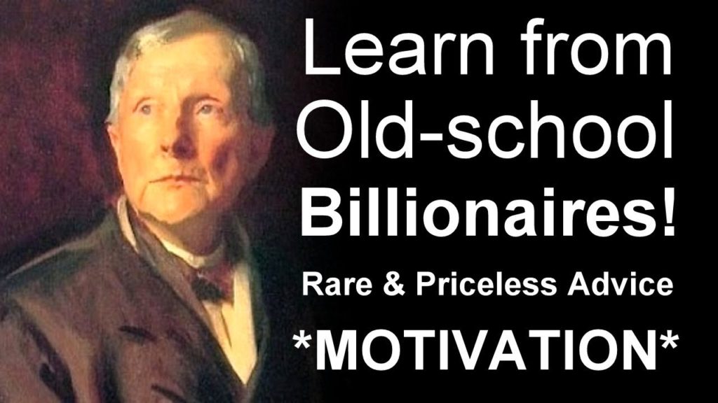 Billionaire Motivation | Learn from Old School Billionaires! | Best Motivational Advice Ever!