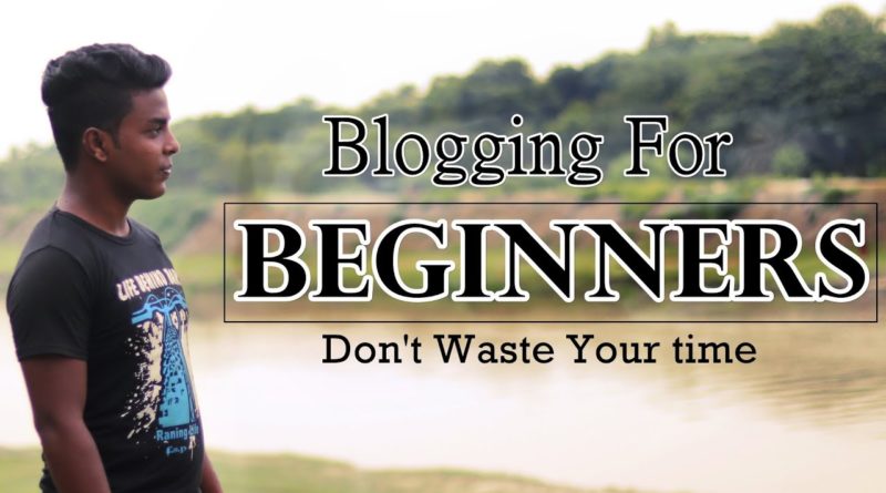 Blogging For beginners