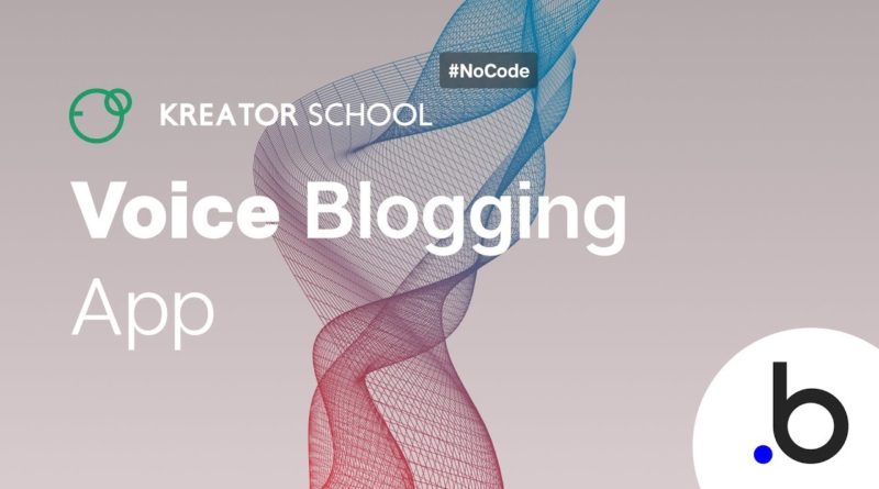 Create a Voice blogging app