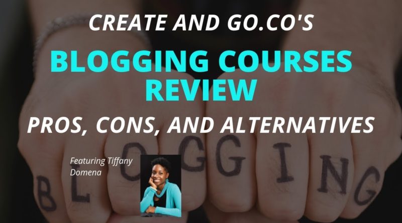 CreateandGo.co Blogging Courses Review: Pros, Cons, and Alternatives