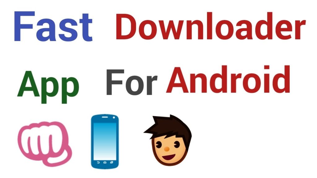 Fast downloader for Android . Downloading links below.