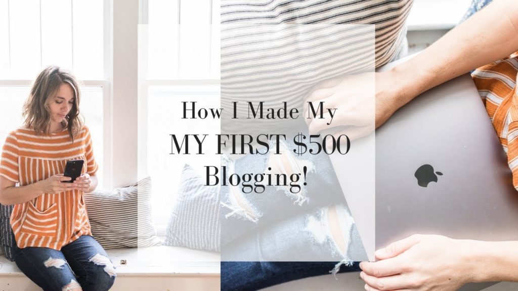 How I Made my First $500 Blogging | MAKE MONEY BLOGGING