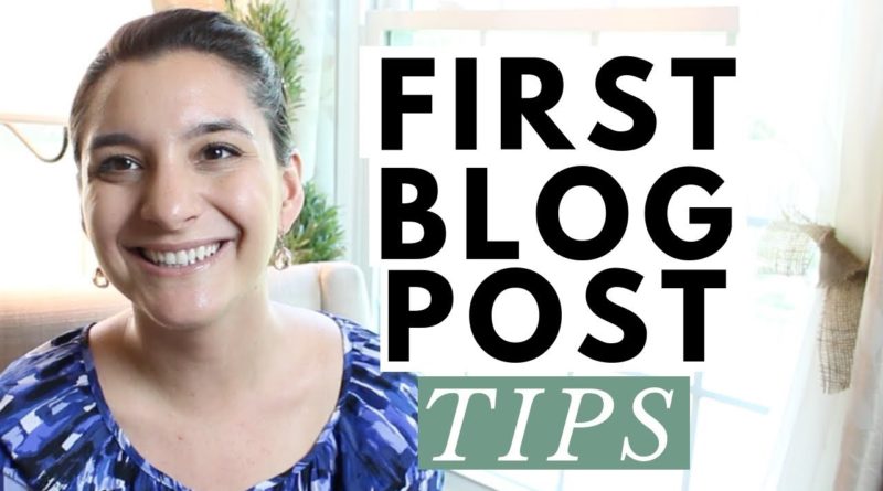 How to Write Your First Blog Post - Ideas & Tips