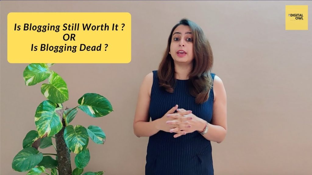 Is Blogging Still Worth It In 2020? or Is Blogging Dead?