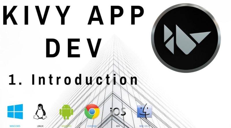 Kivy Intro - Mobile and Desktop App Dev w/ Python