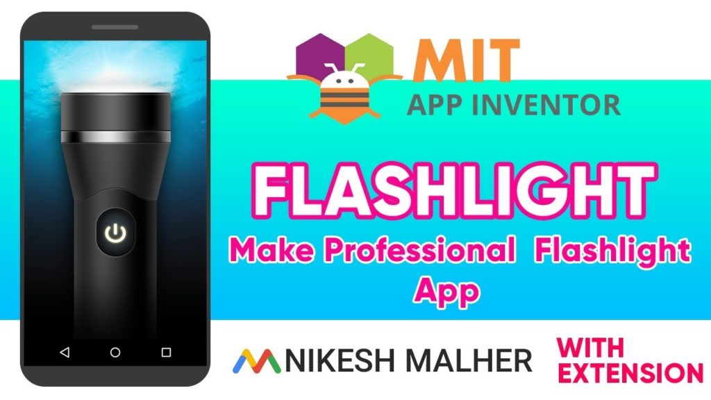 Make Professional Android Flashlight App In MIT App Inventor (with extension)