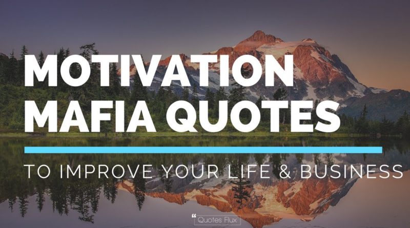 Motivation Mafia Motivational Quotes To Improve Your Life & Business