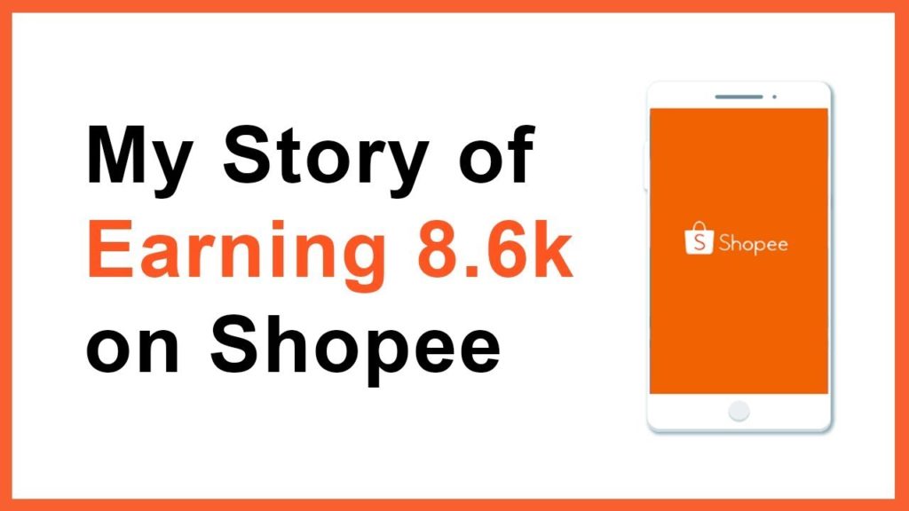 My story of Earning 8.6k sales at shopee malaysia 2018