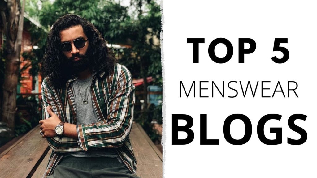 TOP 5 MENSWEAR BLOGGING WEBSITES TO CHECKOUT IN 2020.
