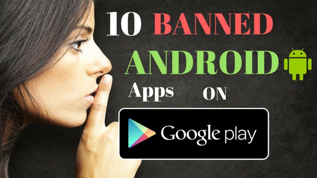 10 Banned Apps on Google Play Store - secret android apps - apps not on playstore