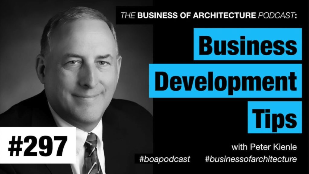 297: Business Development Tips with Peter Kienle