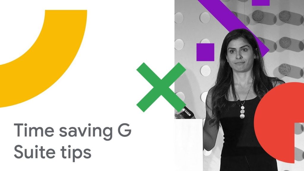 30 Time-Saving G Suite Tips to Help Your Employees be More Productive (Cloud Next '18)