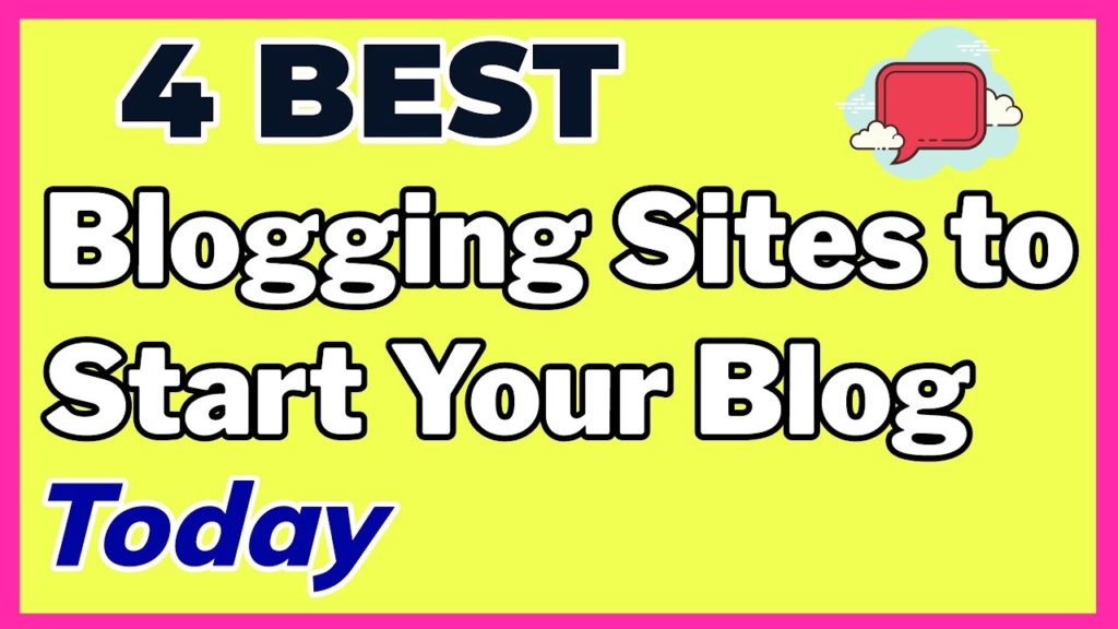 4 Best Blogging Sites to Start Your Blog Today (3 of 4 are Free)