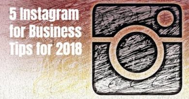 5 Instagram for Business Tips for 2018