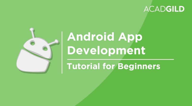 Android Tutorial for Beginners | Android App Development Tutorial for Beginners | Android Basics