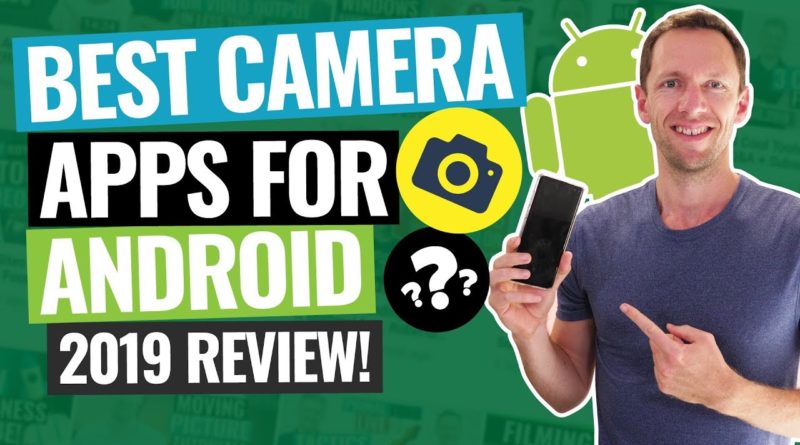 Best Camera App for Android | 2019 Review!