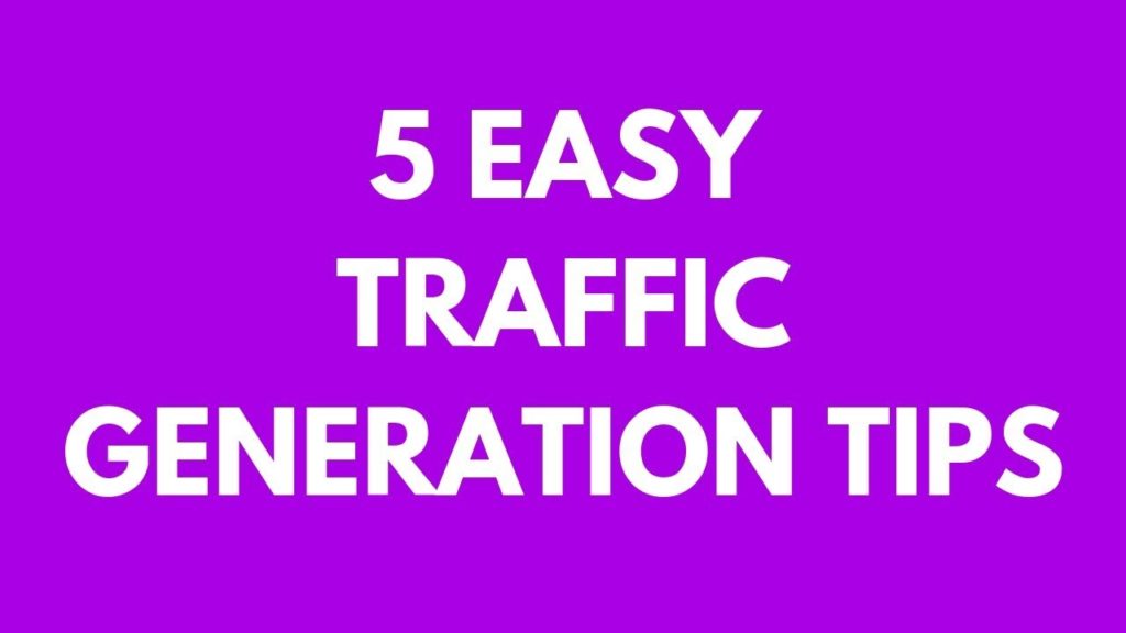 Blogging 101 - 5 Traffic Generation Tips for Bloggers (For Blogging Beginners)