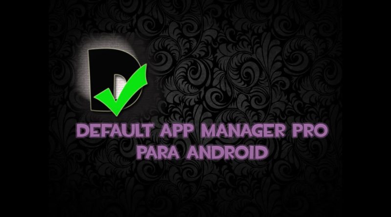 Default App Manager Pro para Android