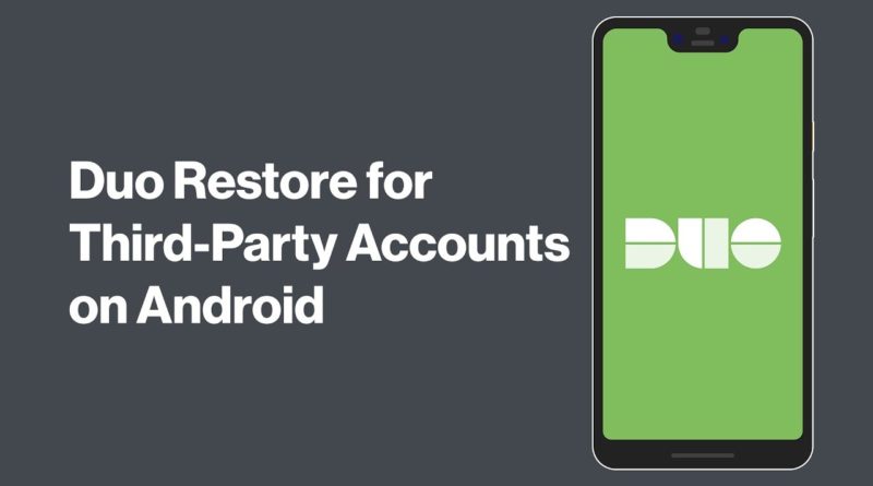 Duo Restore for Third-Party Accounts on Android