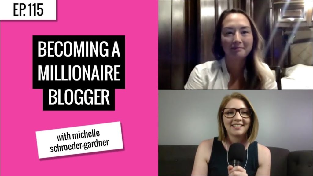 [Ep. 115] How to Become a Millionaire Blogger - Michelle Schroeder-Gardner, Making Sense of Cents