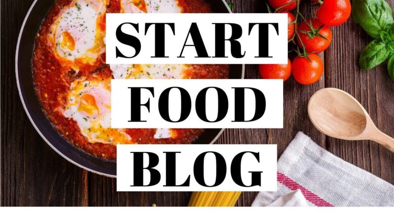 How To Start A Food Blog | Food Blogging 101 For Beginners