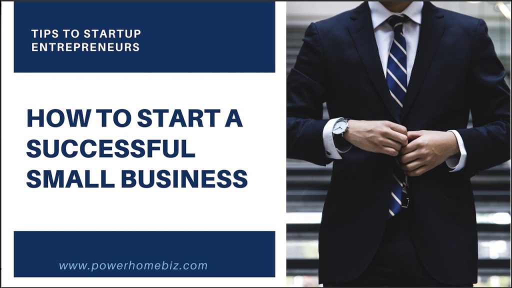 How to Start a Successful Business: Tips to Startup Entrepreneurs