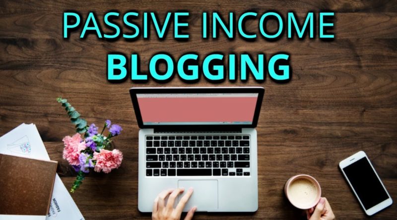 Make Passive Income Blogging