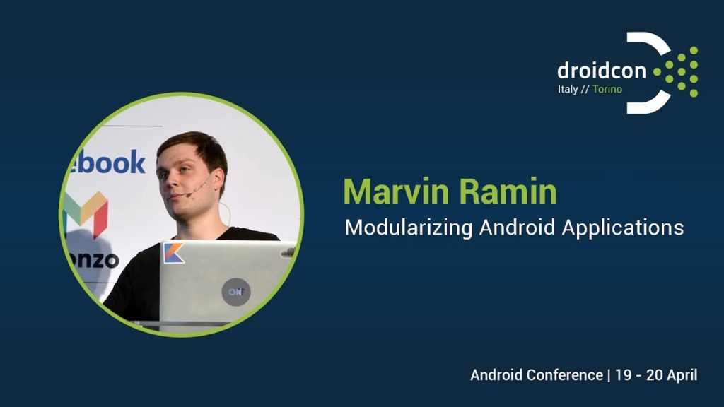 Modularizing Android Applications - Marvin Ramin