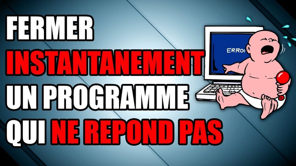 [TUTO] [ FR ] comment forcer une application qui ne veut pas se fermer [ Windows 1087 ]