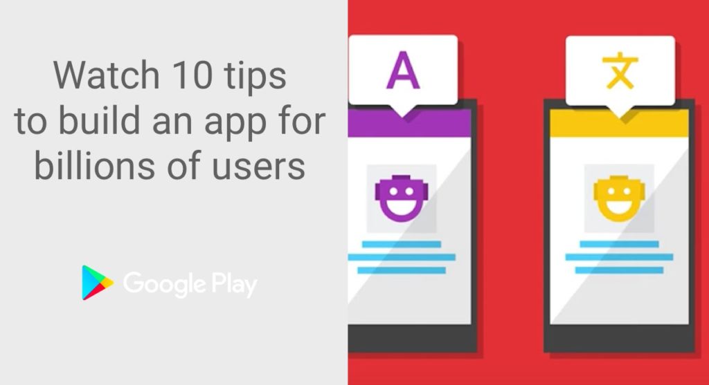 10 tips to build an app for billions of users