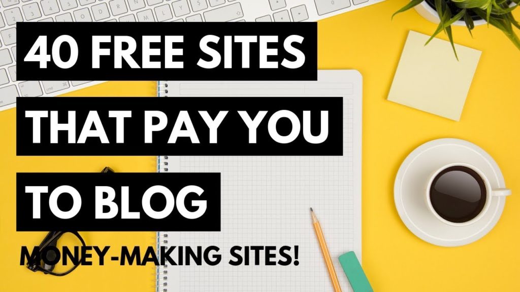 40 Free Sites That Pay You To Blog