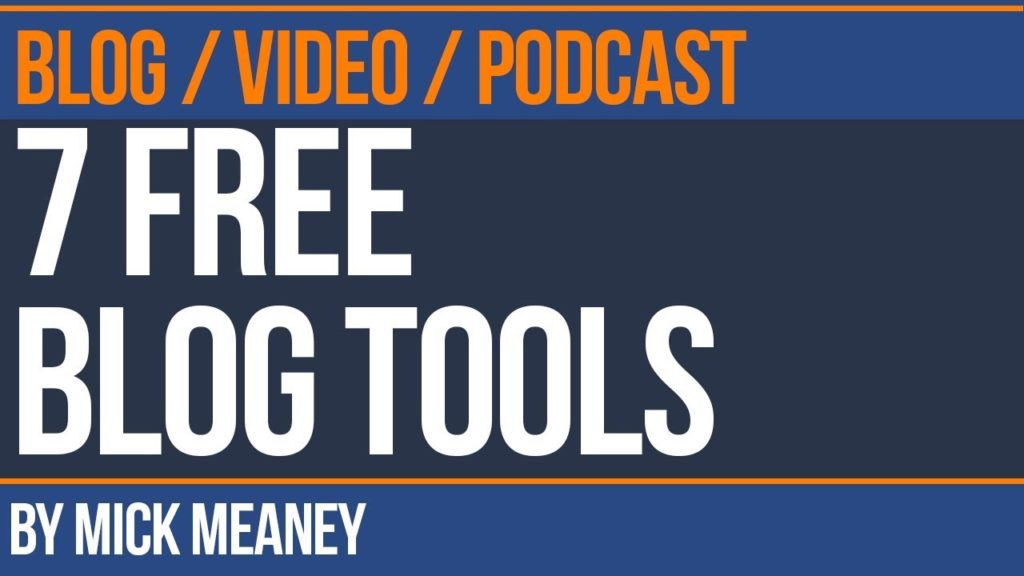 7 Free Blogging Tools you Need to Know About