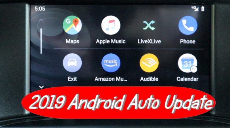 Android Auto Update 2019...It's Awesome!