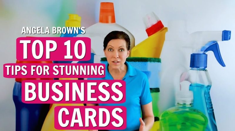 Angela Brown's Top 10 Business Card Tips for House Cleaners